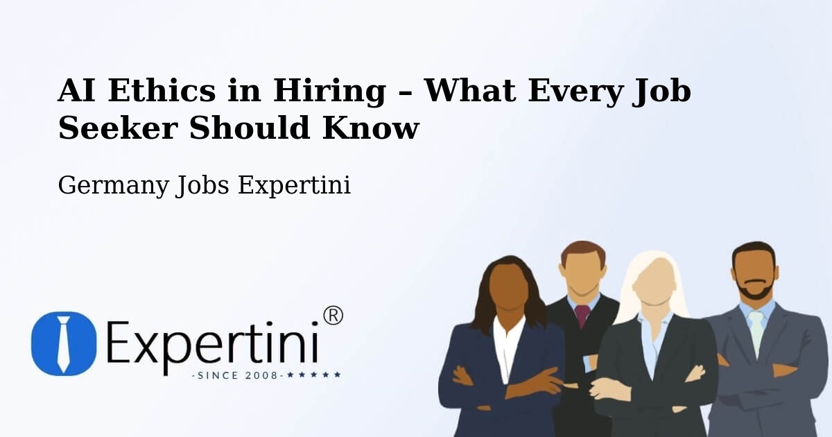 AI Ethics in Recruitment & Hiring – Östringen - Östringen, Germany Jobs Expertini
