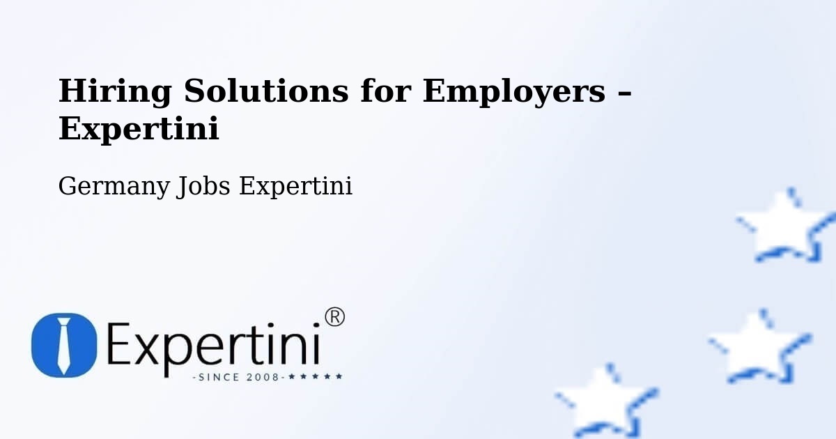 Hiring Solutions for Employers in Östringen - Östringen, Germany Jobs Expertini