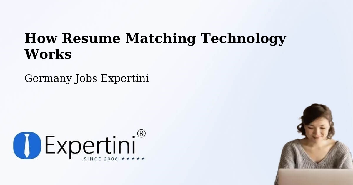 Resume Matching Technology & Hiring Optimization – Östringen - Germany Jobs Expertini