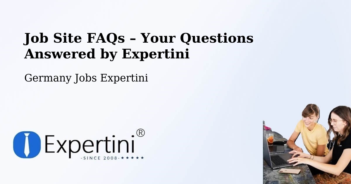 Job Site FAQs – Frequently Asked Questions – Östringen - Östringen, Germany Jobs Expertini